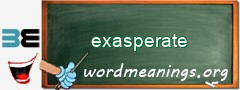 WordMeaning blackboard for exasperate